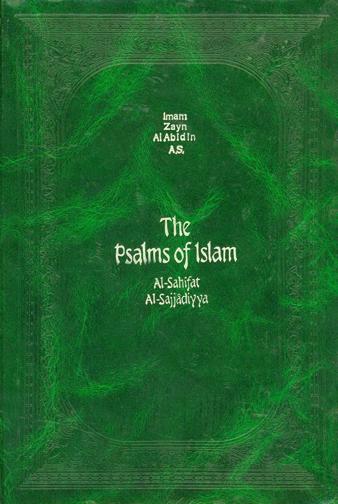 The Psalms of Islam al-Sahifat al-Sajjadiyya